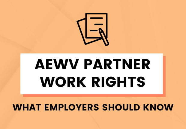 AEWV Partner Work Rights – What Employers Should Know